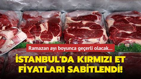 Ramazan ayı boyunca sadece Ankara ve İstanbulda kırmızı etin fiyatı sabitlendi